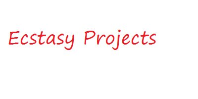 Ecstasy Projects